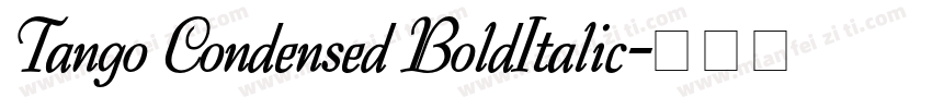 Tango Condensed BoldItalic字体转换